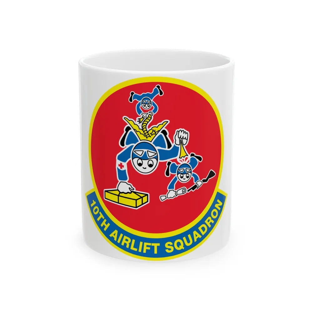 10th Airlift Squadron (U.S. Air Force) White Coffee Mug-11oz-Go Mug Yourself