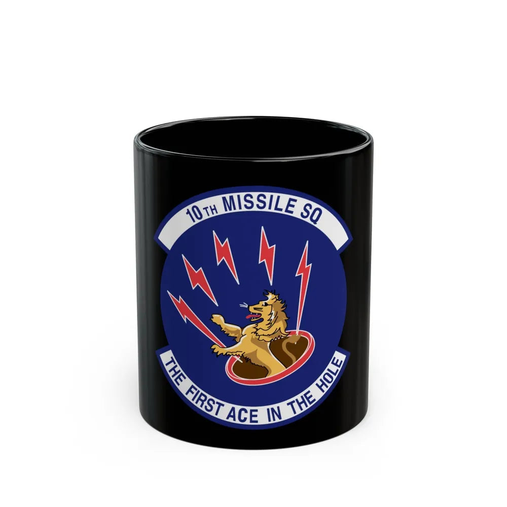 10th Missile SQ The First In The Hole (U.S. Air Force) Black Coffee Mug-11oz-Go Mug Yourself