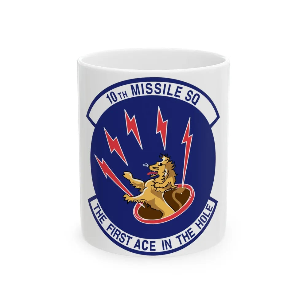 10th Missile SQ The First In The Hole (U.S. Air Force) White Coffee Mug-11oz-Go Mug Yourself