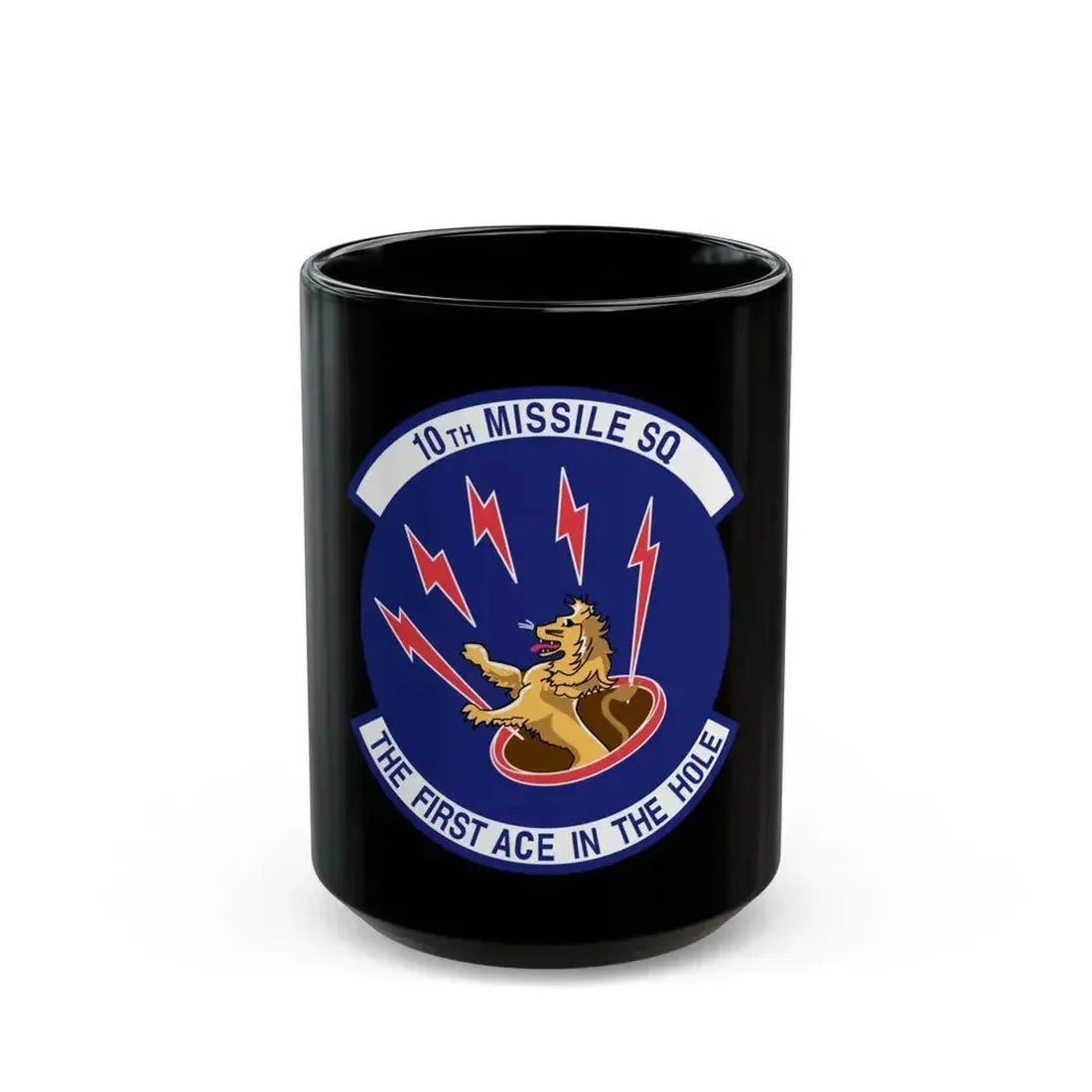 10th Missile SQ The First In The Hole (U.S. Air Force) Black Coffee Mug 15oz - Go Mug Yourself