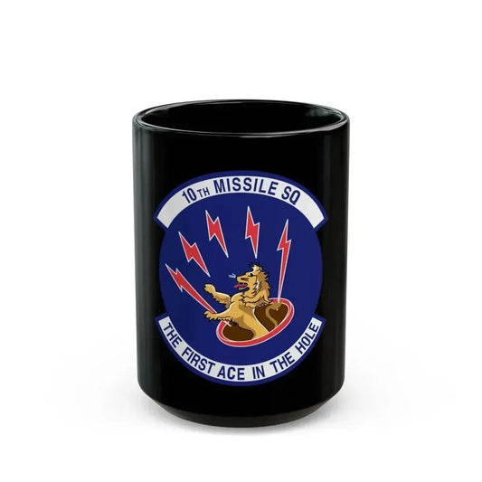 10th Missile SQ The First In The Hole (U.S. Air Force) Black Coffee Mug 15oz - Go Mug Yourself