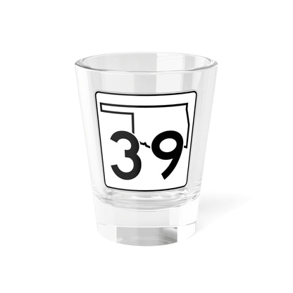 Oklahoma State Highway 39 (Oklahoma) (Road Sign) Shot Glass 1.5oz