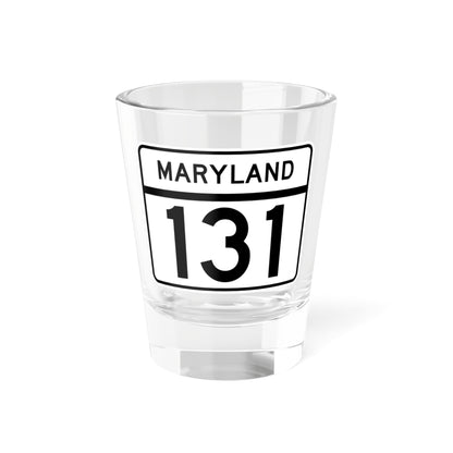 MD Route 131 (Maryland) (Road Sign) Shot Glass 1.5oz