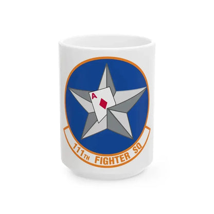 111th Fighter Squadron (U.S. Air Force) White Coffee Mug 15oz - Go Mug Yourself