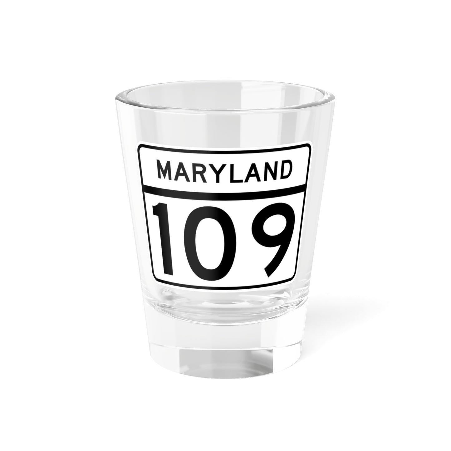 MD Route 109 (Maryland) (Road Sign) Shot Glass 1.5oz