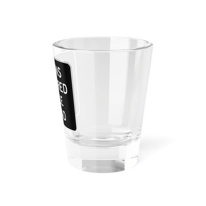 MUTCD-CA R75 (California) (Road Sign) Shot Glass 1.5oz