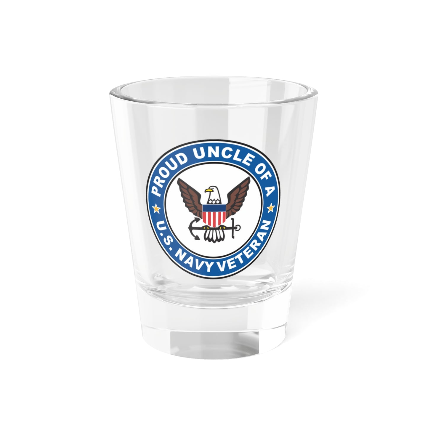 US Navy Veteran Proud Uncle (U.S. Navy) Shot Glass 1.5oz