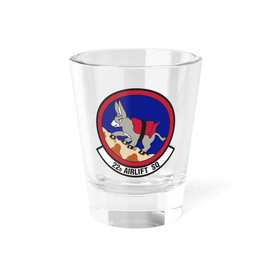 22d Airlift Squadron (U.S. Air Force) Shot Glass 1.5oz