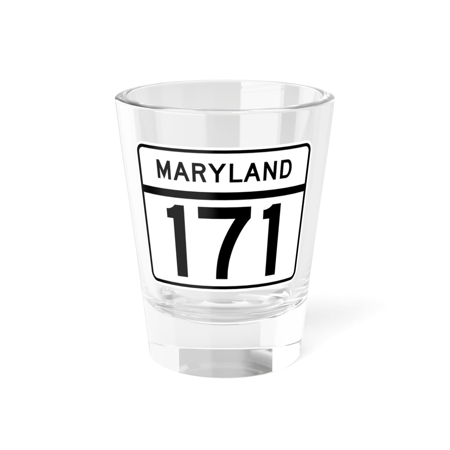 MD Route 171 (Maryland) (Road Sign) Shot Glass 1.5oz
