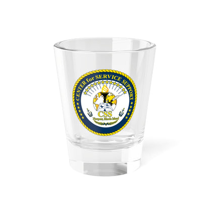 Center for Service Support Newport RI (U.S. Navy) Shot Glass 1.5oz