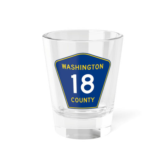 Washington County 18 MN (Minnesota) (Road Sign) Shot Glass 1.5oz