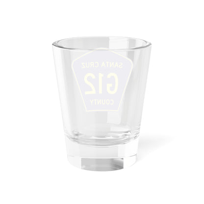 Santa Cruz County G12 (California) (Road Sign) Shot Glass 1.5oz