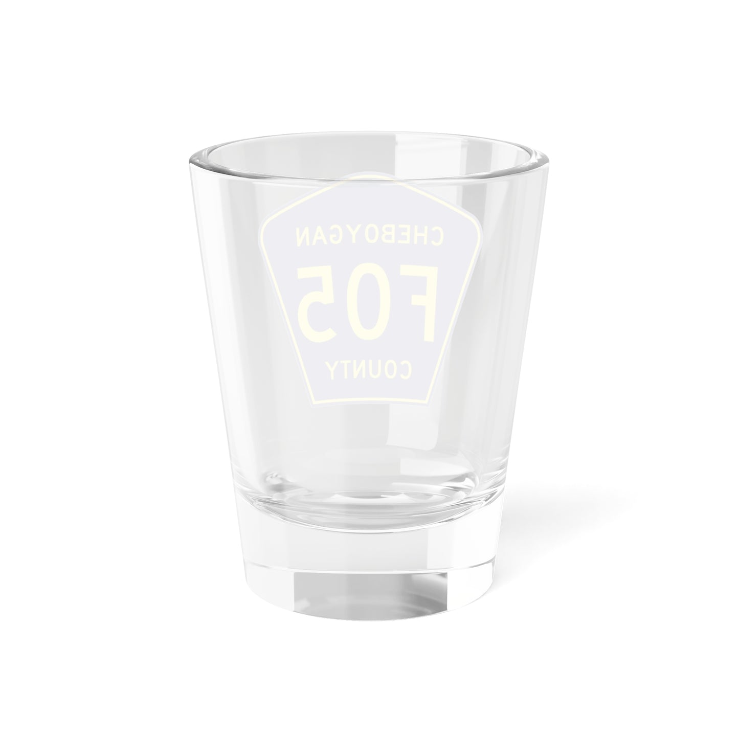 Cheboygan County F-05 (Michigan) (Road Sign) Shot Glass 1.5oz