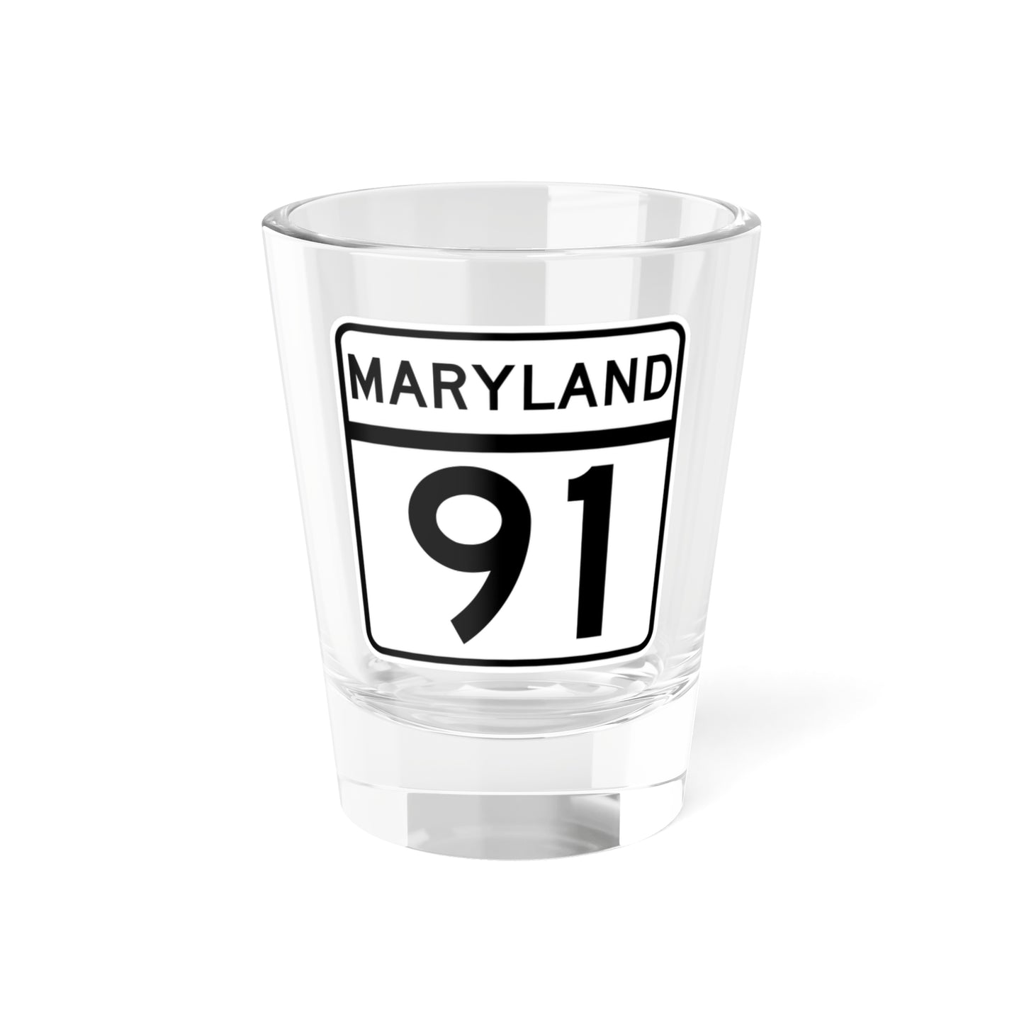 MD Route 91 (Maryland) (Road Sign) Shot Glass 1.5oz