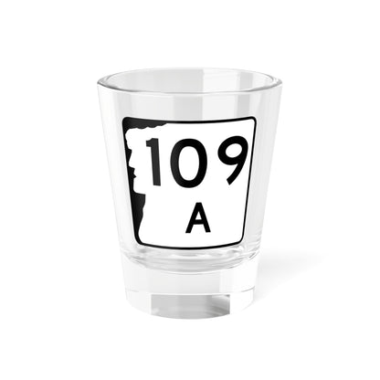 NH Route 109A (New Hampshire) (Road Sign) Shot Glass 1.5oz