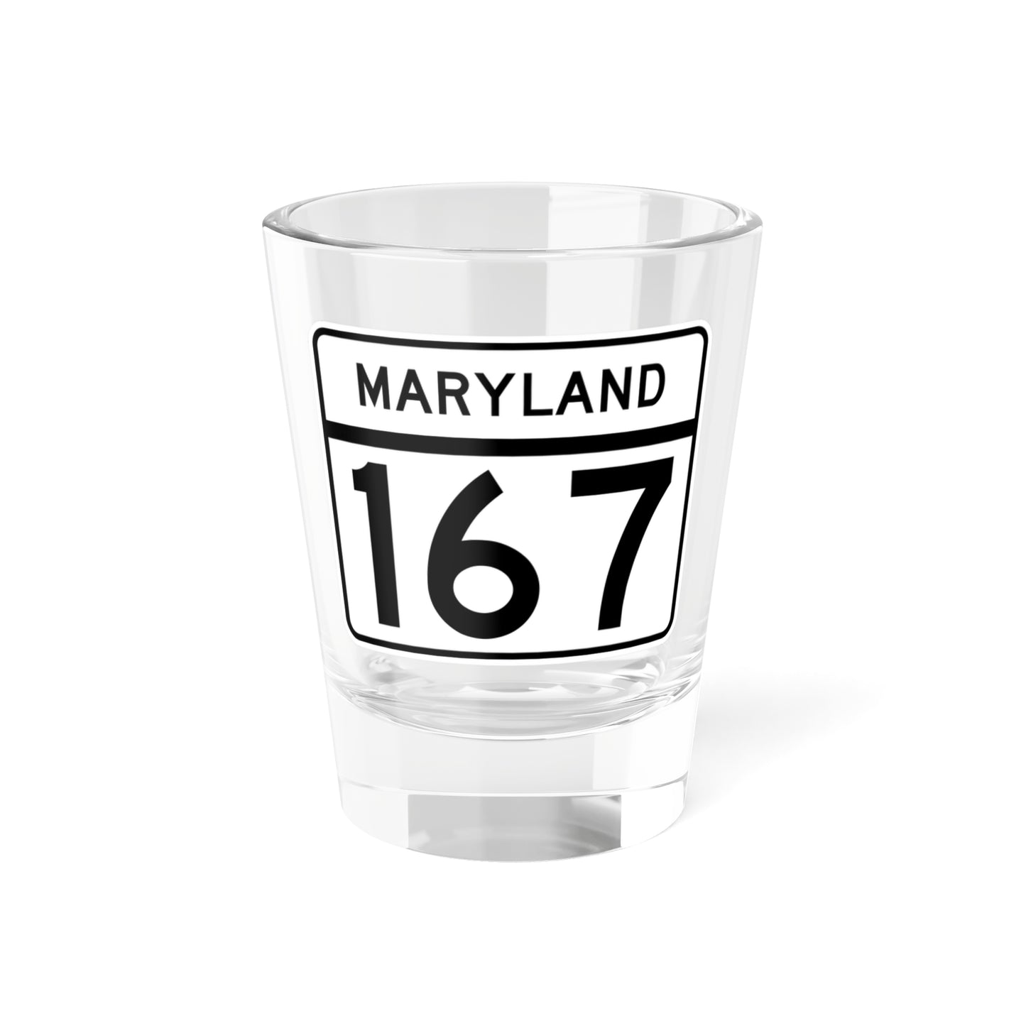 MD Route 167 (Maryland) (Road Sign) Shot Glass 1.5oz