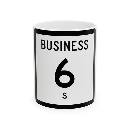 Texas Business 6-S (Texas) (Road Sign) White Coffee Mug