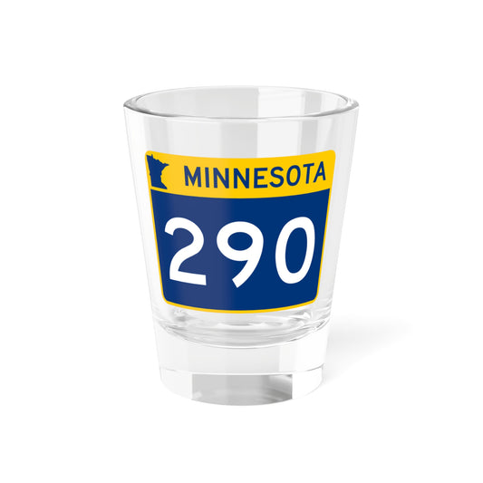 MN-290 wide (Minnesota) (Road Sign) Shot Glass 1.5oz