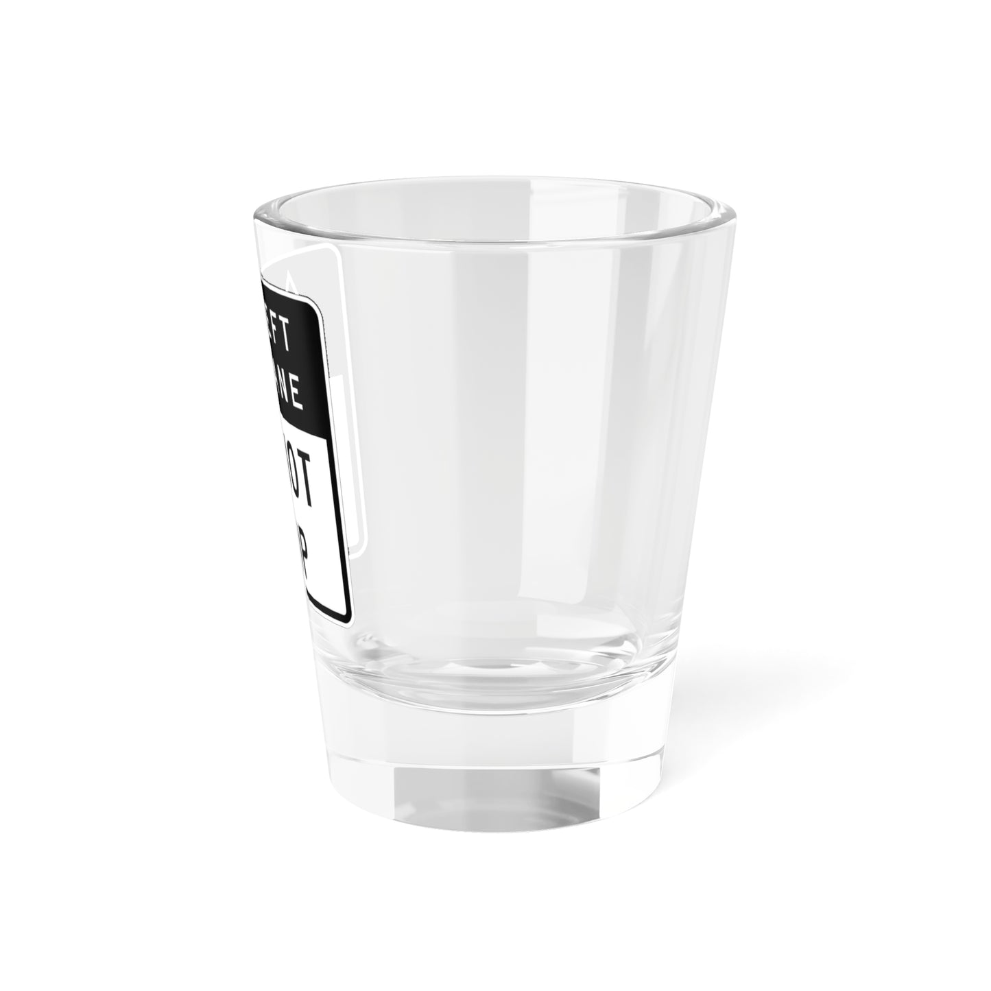 MUTCD-CA R88 (California) (Road Sign) Shot Glass 1.5oz