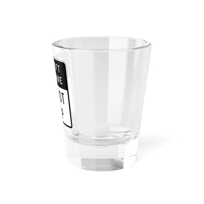 MUTCD-CA R88 (California) (Road Sign) Shot Glass 1.5oz
