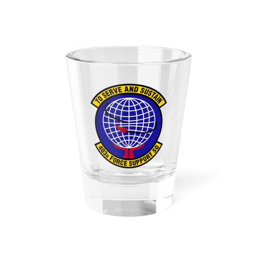 403 Force Support Squadron AFRC (U.S. Air Force) Shot Glass 1.5oz