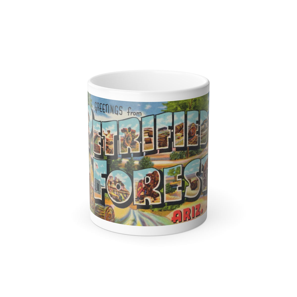 Greetings from Petrified Forest Ariz (Greeting Postcards) Color Changing Mug 11oz