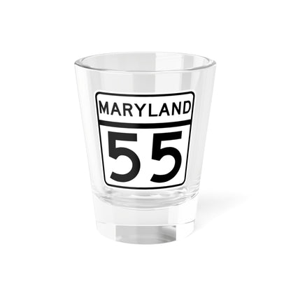 MD Route 55 (Maryland) (Road Sign) Shot Glass 1.5oz