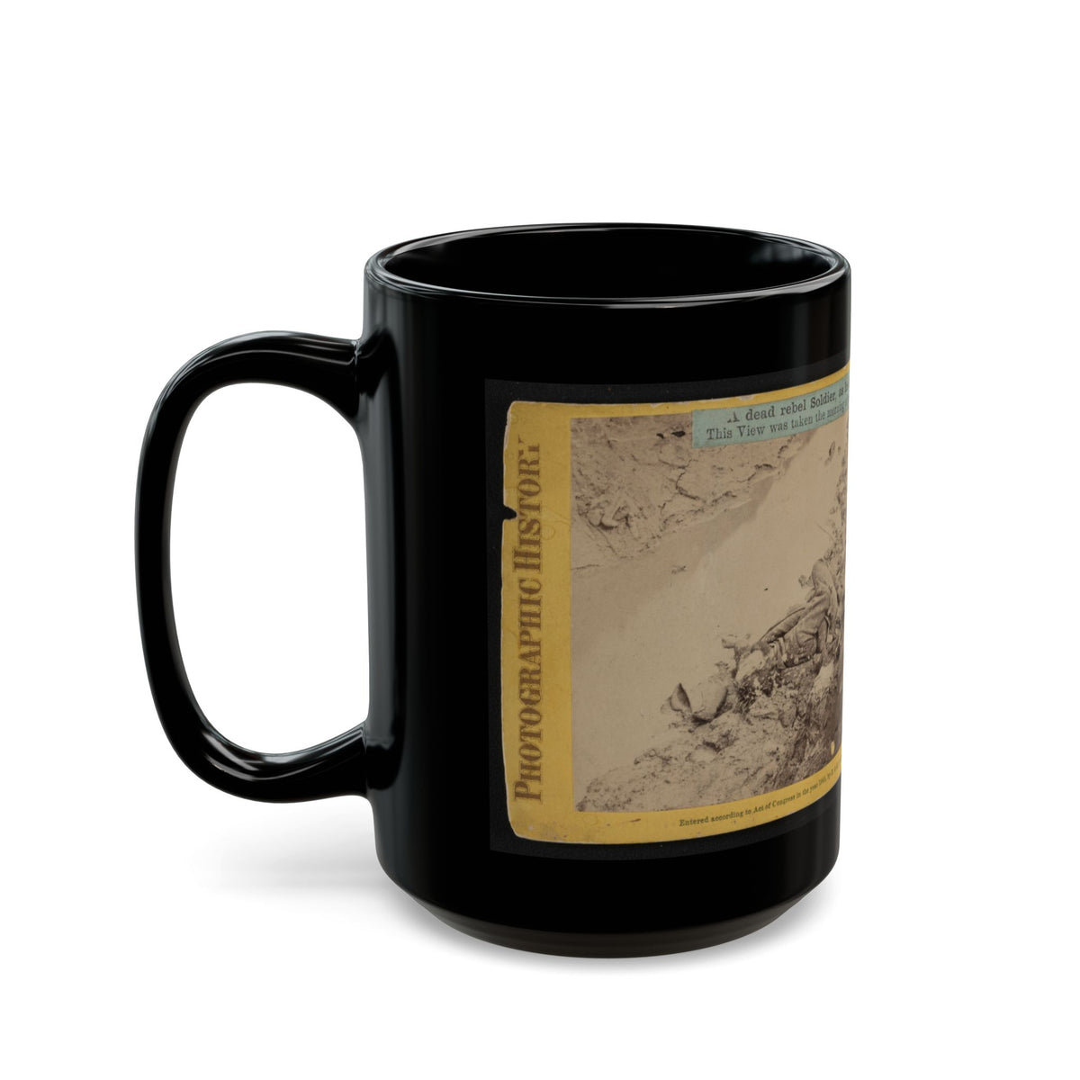 A Dead Rebel Soldier, As He Lay In The Trenches Of  Fort Hell  001 (U.S. Civil War) Black Coffee Mug