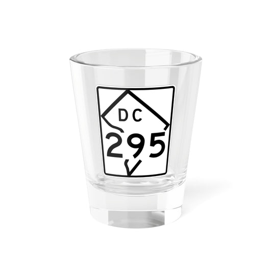 DC-295 (Washington D.C.) (Road Sign) Shot Glass 1.5oz