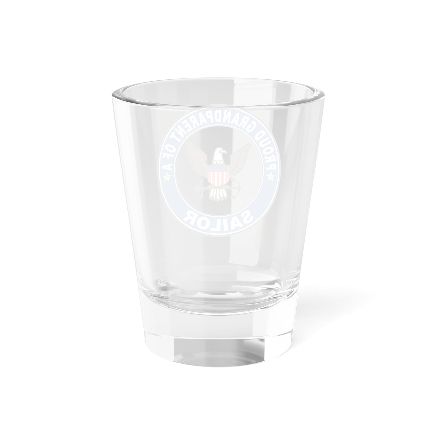 Proud Grandparent of a Sailor (U.S. Navy) Shot Glass 1.5oz