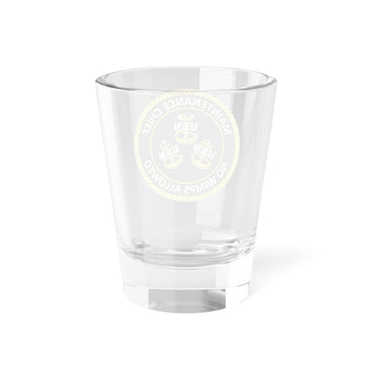 Maintenance Chief (U.S. Navy) Shot Glass 1.5oz