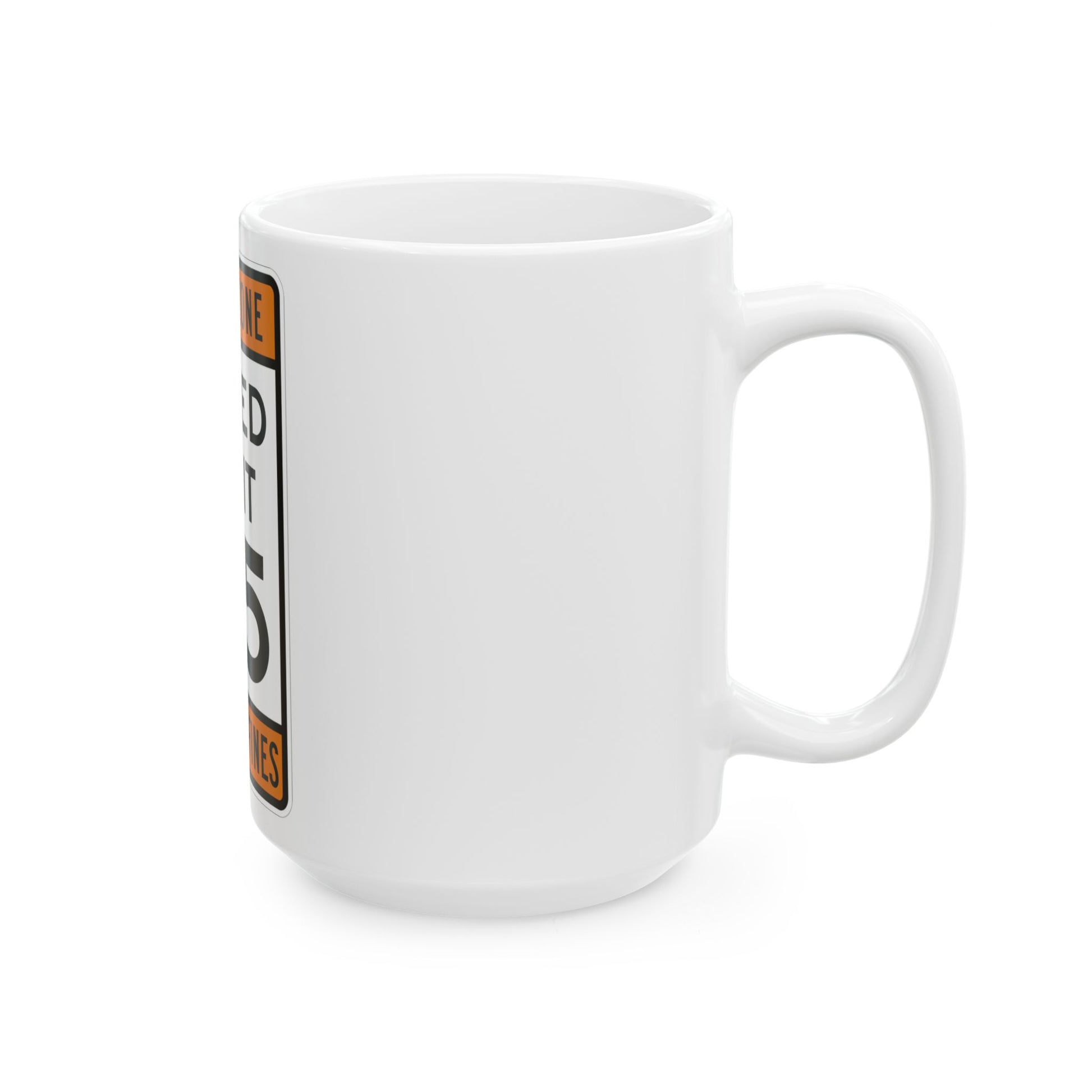 WORK ZONE SPEED LIMIT MUTCD-AK R2-100 (Alaska) (Road Sign) White Coffee Mug-Go Mug Yourself