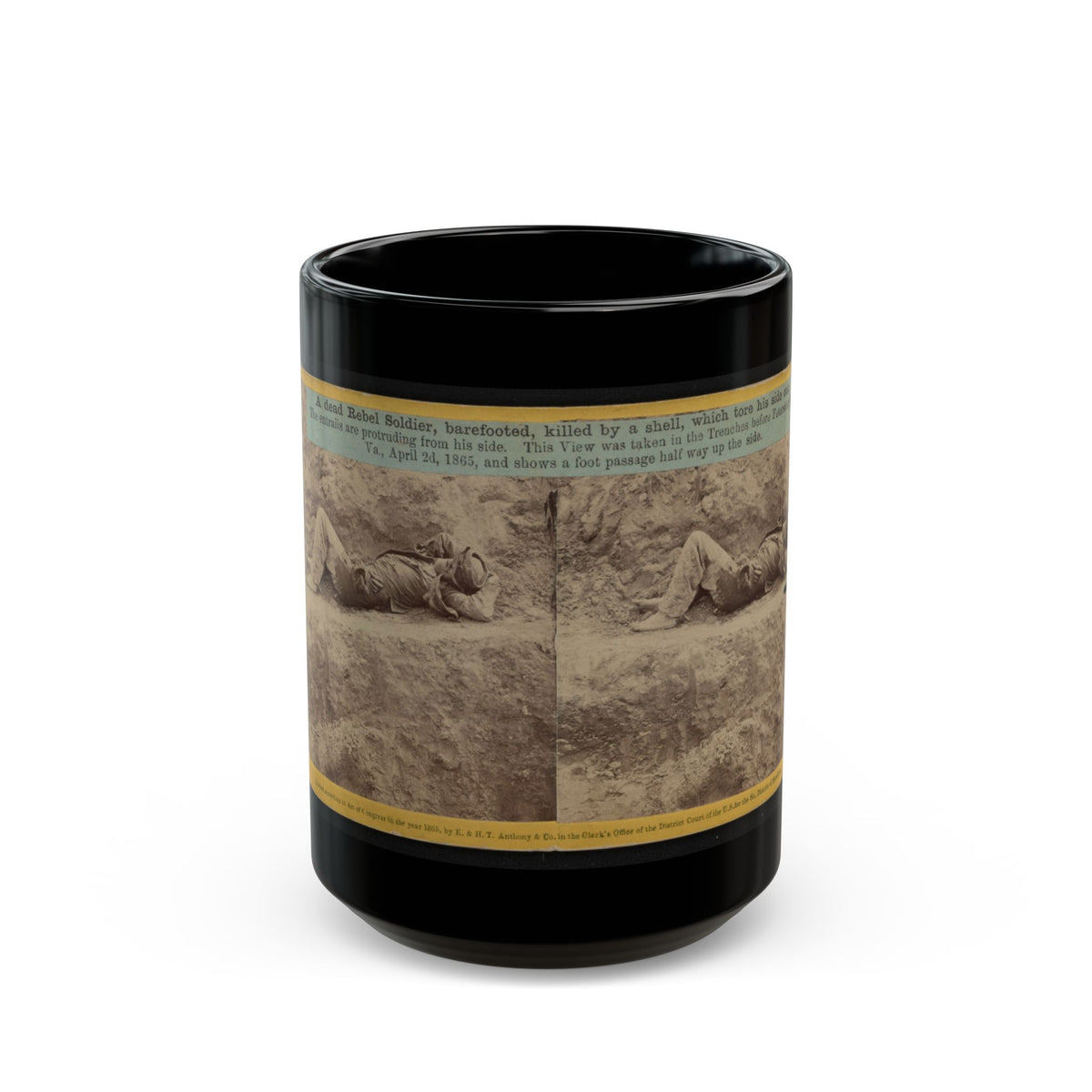 A Dead Rebel Soldier, Barefooted, Killed By A Shell, Which Tore His Side Out. The Entrails Are Portruding From His Side (U.S. Civil War) Black Coffee Mug