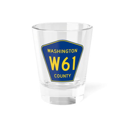 Washington County Route W61 IA (Iowa) (Road Sign) Shot Glass 1.5oz