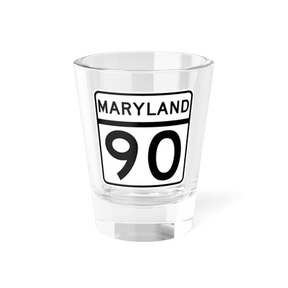 MD Route 90 (Maryland) (Road Sign) Shot Glass 1.5oz