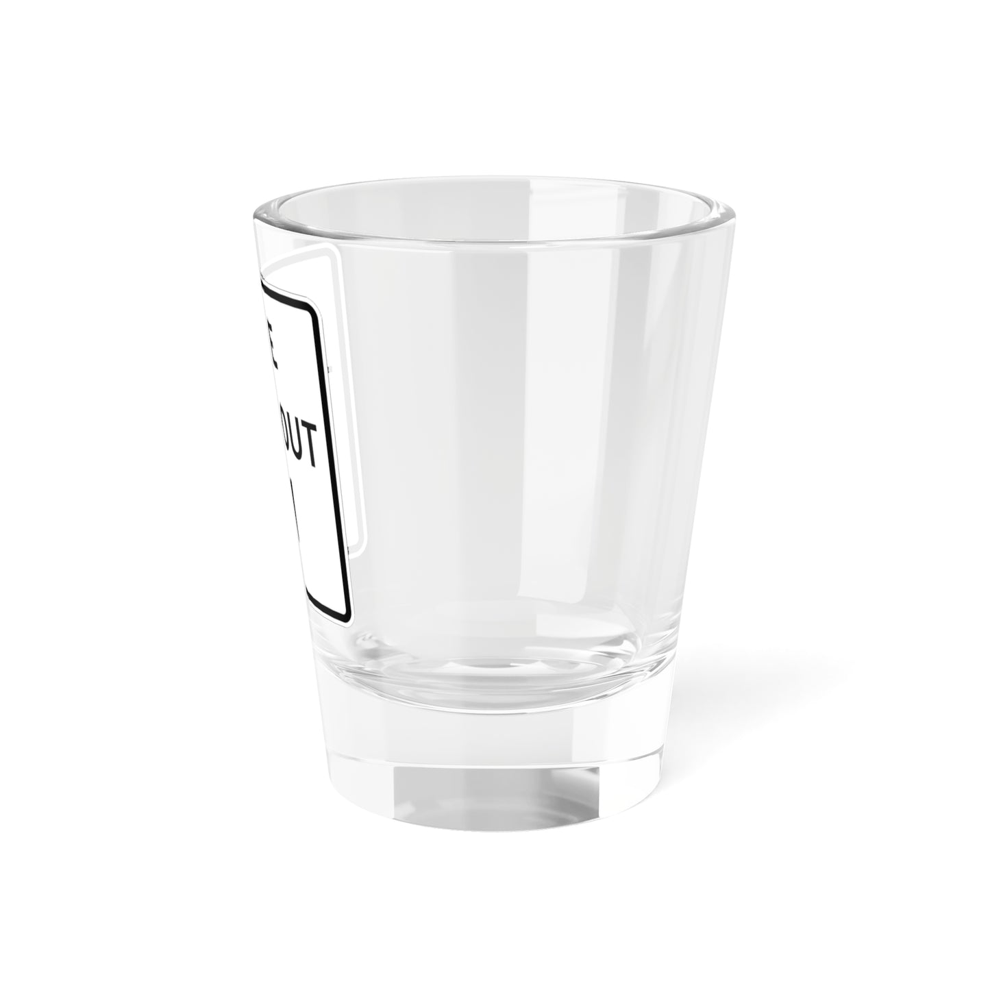 MUTCD-CA SR64B (California) (Road Sign) Shot Glass 1.5oz