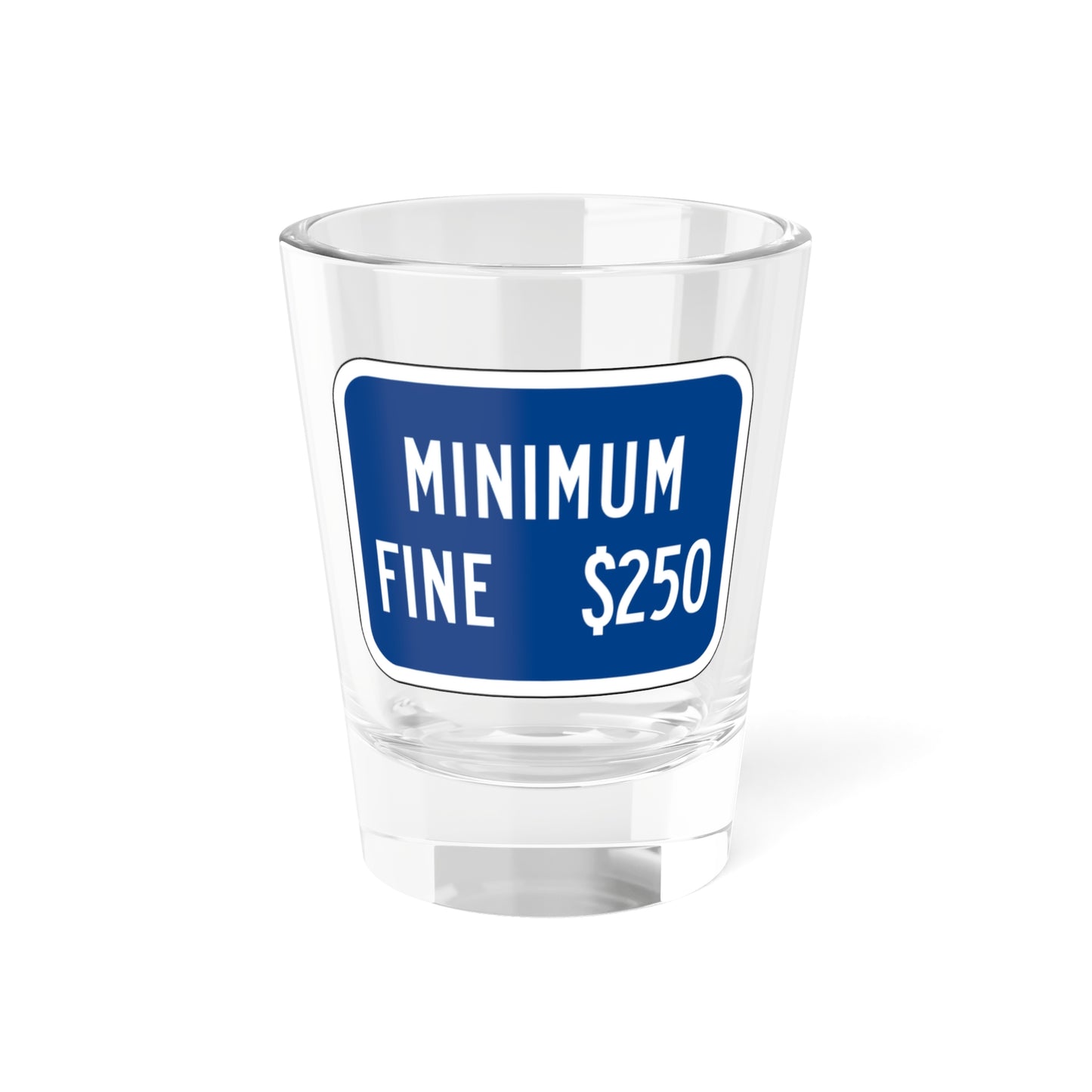 MUTCD-CA R99B (California) (Road Sign) Shot Glass 1.5oz