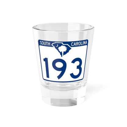 South Carolina 193 (South Carolina) (Road Sign) Shot Glass 1.5oz