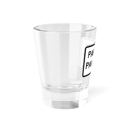 MUTCD-CA R25-1 (California) (Road Sign) Shot Glass 1.5oz