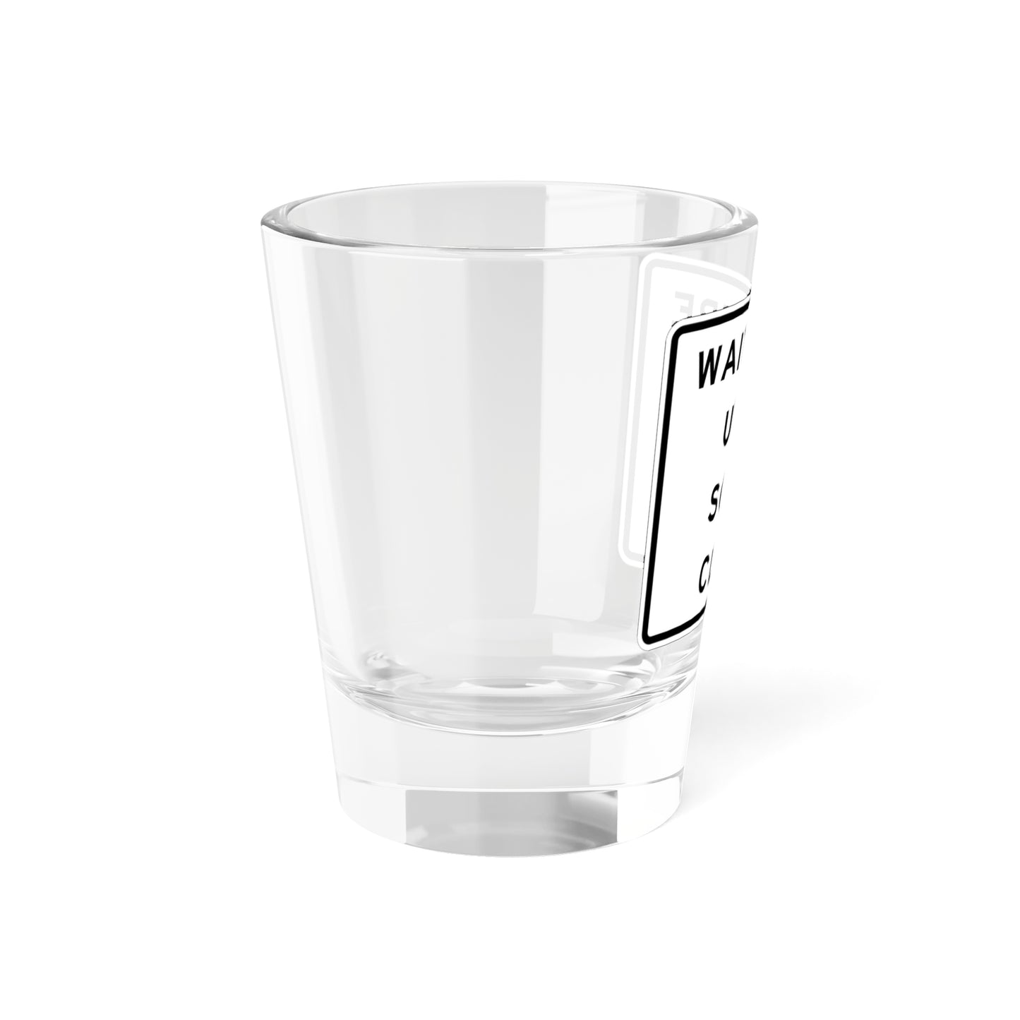 MUTCD-CA SR6-1 (California) (Road Sign) Shot Glass 1.5oz