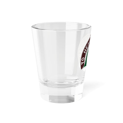 458 Surgical Hospital (U.S. Army) Shot Glass 1.5oz