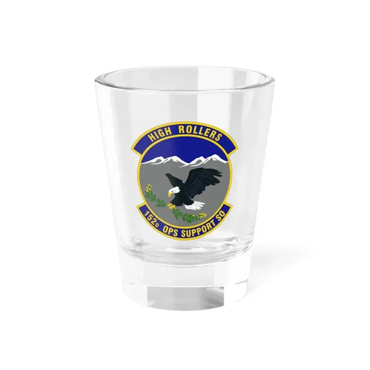 152d Operations Support Squadron (U.S. Air Force) Shot Glass 1.5oz 1.5oz - Go Mug Yourself