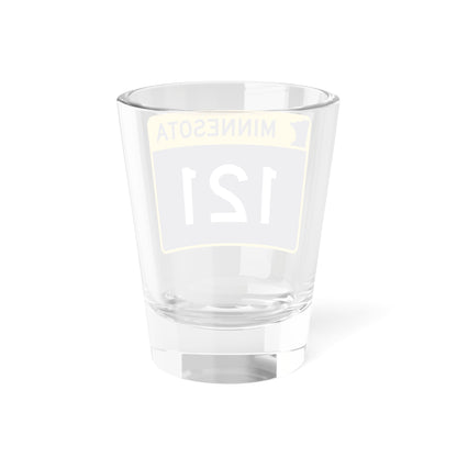 MN-121 wide (Minnesota) (Road Sign) Shot Glass 1.5oz