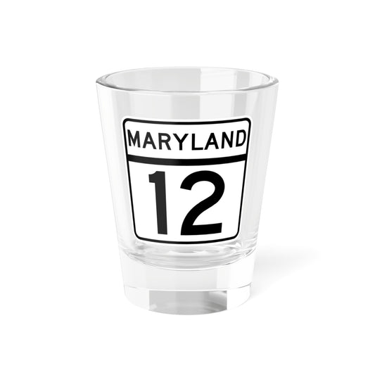 MD Route 12 (Maryland) (Road Sign) Shot Glass 1.5oz