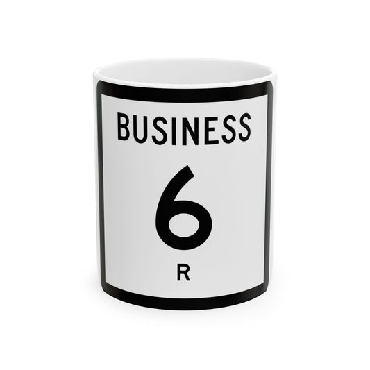 Texas Business 6-R (Texas) (Road Sign) White Coffee Mug
