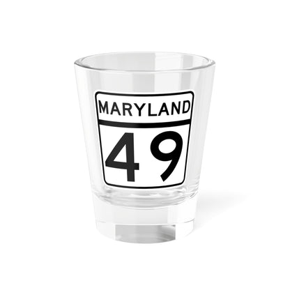 MD Route 49 (Maryland) (Road Sign) Shot Glass 1.5oz