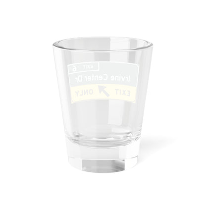 Irvine Center Drive (California) (Road Sign) Shot Glass 1.5oz