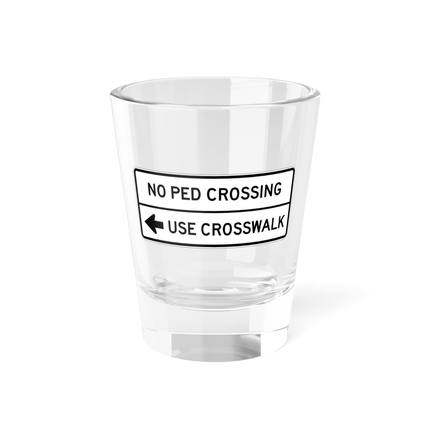 MUTCD-CA R49 (California) (Road Sign) Shot Glass 1.5oz