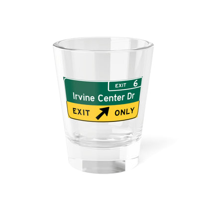 Irvine Center Drive (California) (Road Sign) Shot Glass 1.5oz