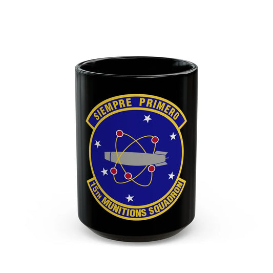 15th Munitions Squadron (U.S. Air Force) Black Coffee Mug-15oz-Go Mug Yourself